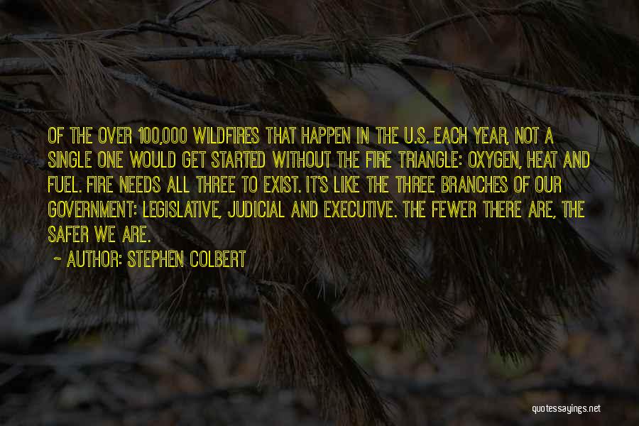 Wildfires Quotes By Stephen Colbert