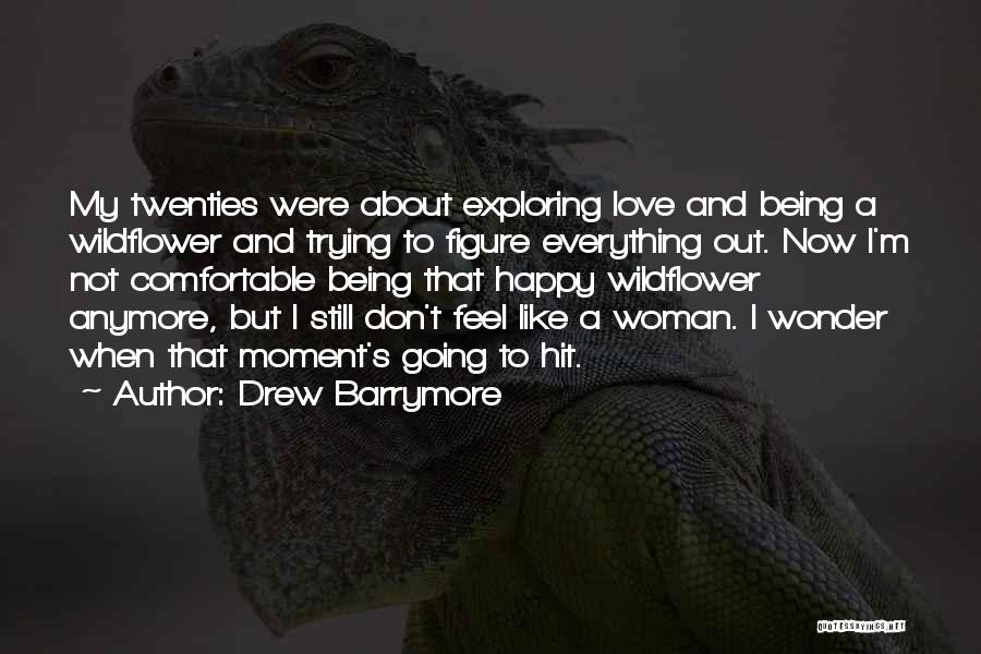 Wildflower Love Quotes By Drew Barrymore