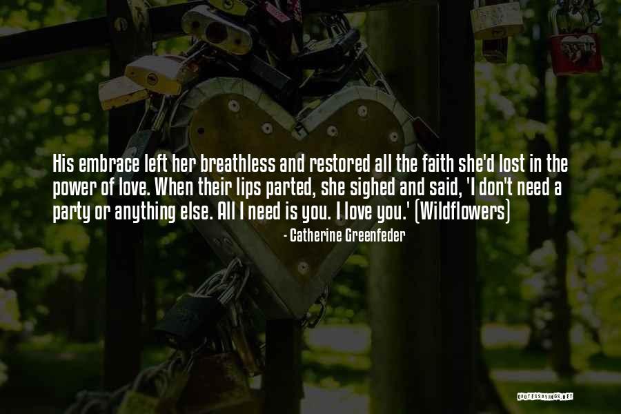 Wildflowers Love Quotes By Catherine Greenfeder Wildflowers Love Quotes By Catherine Greenfeder