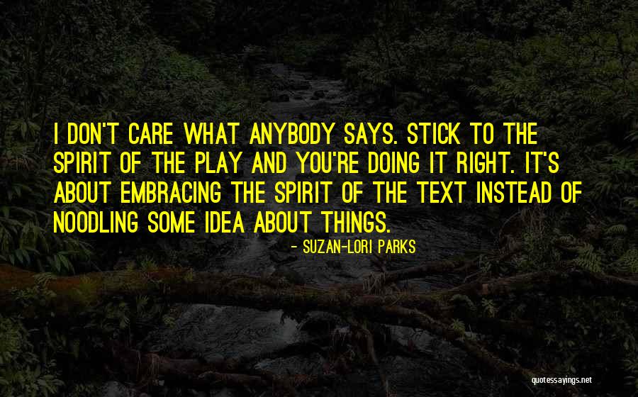 Wildgen Singer Quotes By Suzan-Lori Parks Wildgen Singer Quotes By Suzan-Lori Parks