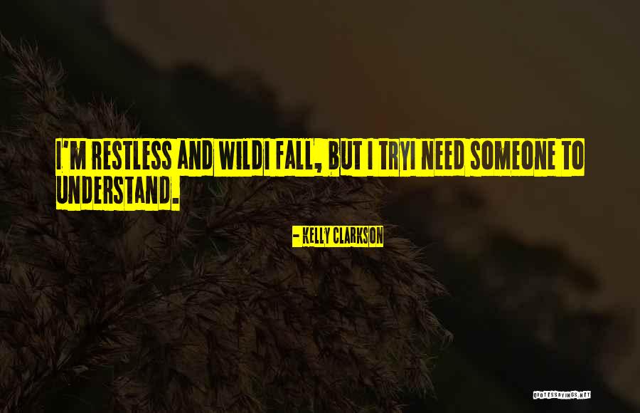 Wildi Quotes By Kelly Clarkson Wildi Quotes By Kelly Clarkson