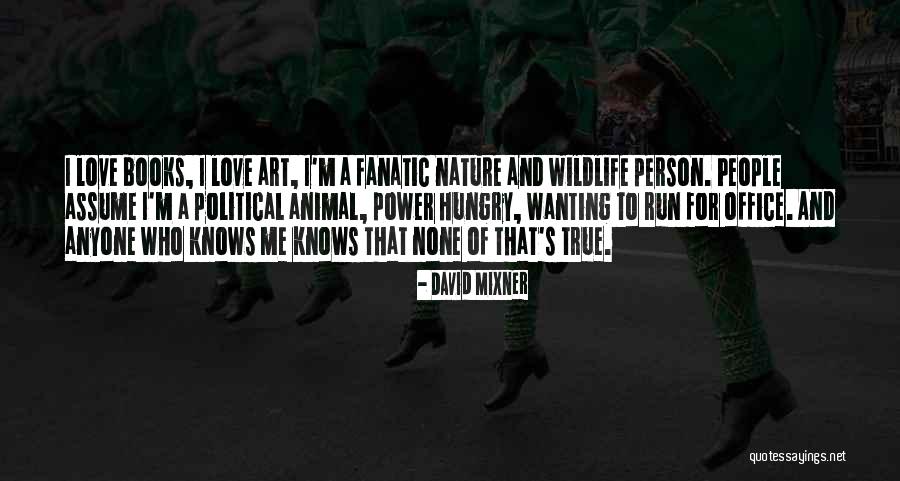 Wildlife And Nature Quotes By David Mixner