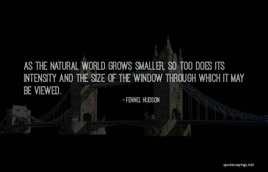 Wildlife And Nature Quotes By Fennel Hudson