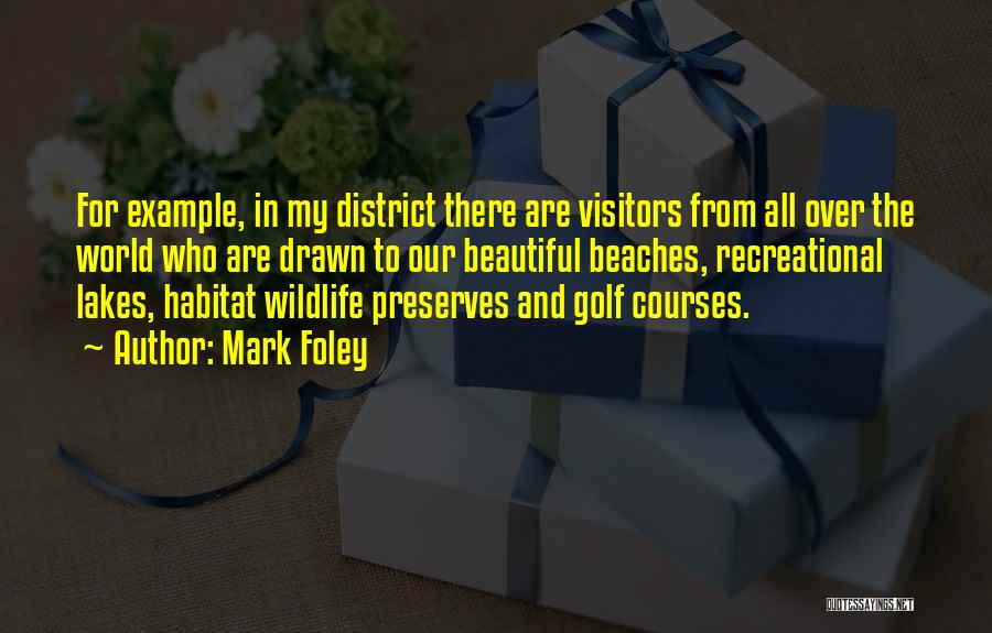 Wildlife Habitat Quotes By Mark Foley