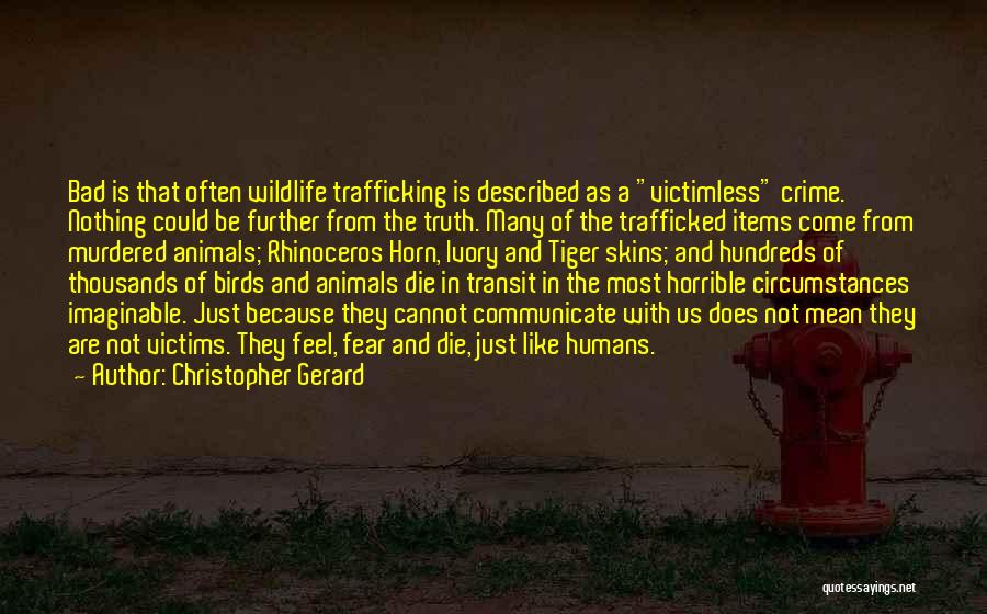Wildlife Trafficking Quotes By Christopher Gerard