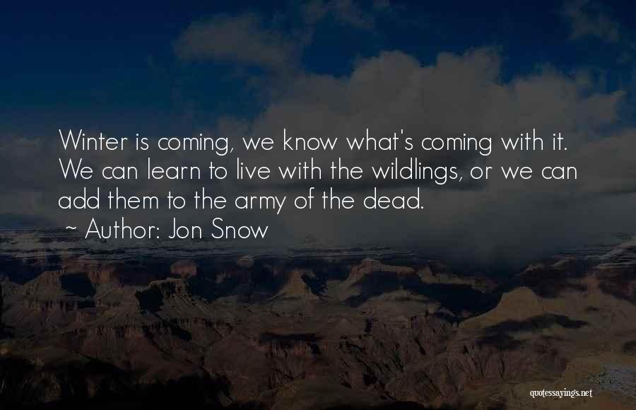 Wildlings Quotes By Jon Snow