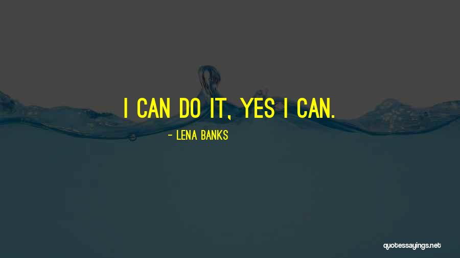 Wildness Band Quotes By Lena Banks