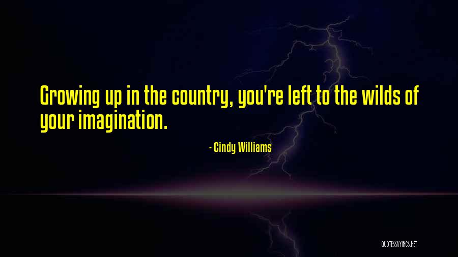 Wilds Quotes By Cindy Williams Wilds Quotes By Cindy Williams