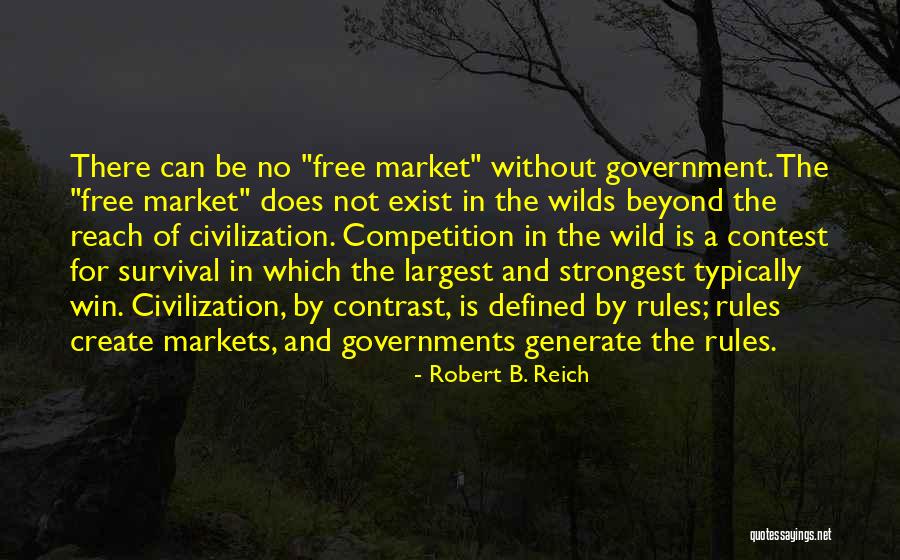 Wilds Quotes By Robert B. Reich Wilds Quotes By Robert B. Reich