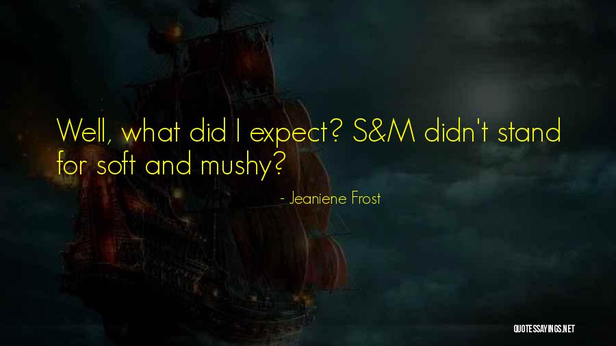 Wildstylez Soundcloud Quotes By Jeaniene Frost Wildstylez Soundcloud Quotes By Jeaniene Frost