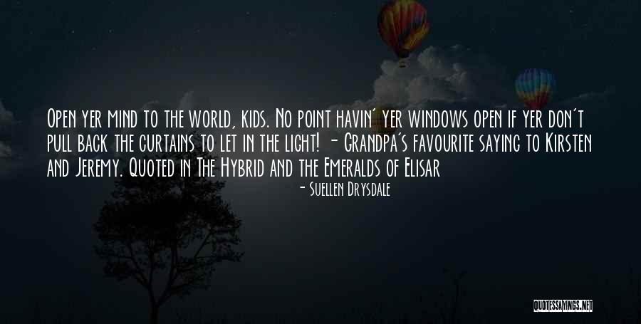 Wildupon Quotes By Suellen Drysdale Wildupon Quotes By Suellen Drysdale