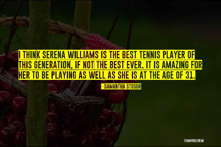 Wildways Quotes By Samantha Stosur Wildways Quotes By Samantha Stosur