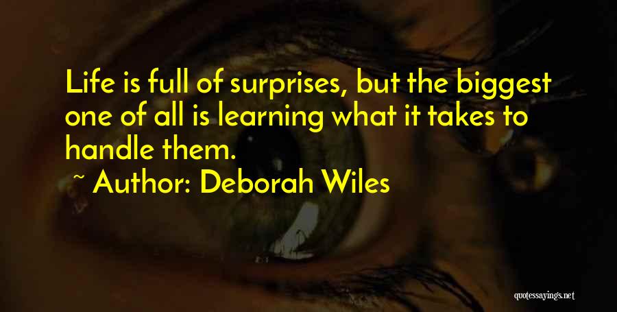 Wiles Quotes By Deborah Wiles