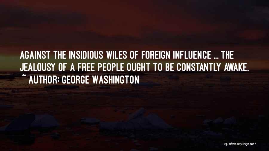 Wiles Quotes By George Washington