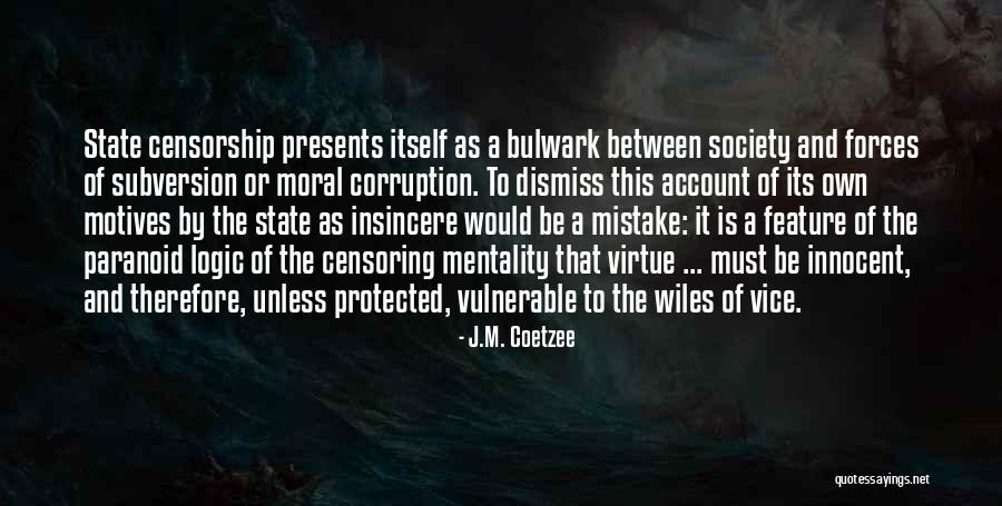 Wiles Quotes By J.M. Coetzee Wiles Quotes By J.M. Coetzee