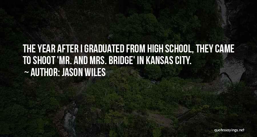Wiles Quotes By Jason Wiles
