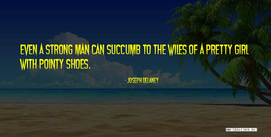 Wiles Quotes By Joseph Delaney Wiles Quotes By Joseph Delaney