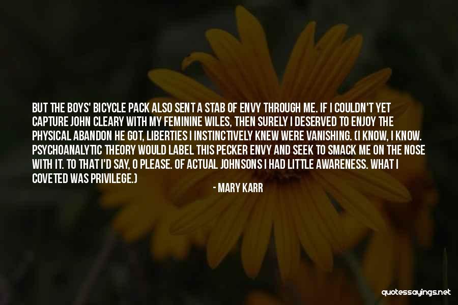 Wiles Quotes By Mary Karr