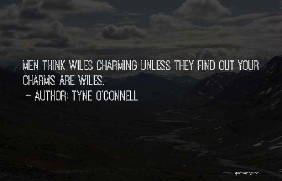 Wiles Quotes By Tyne O'Connell