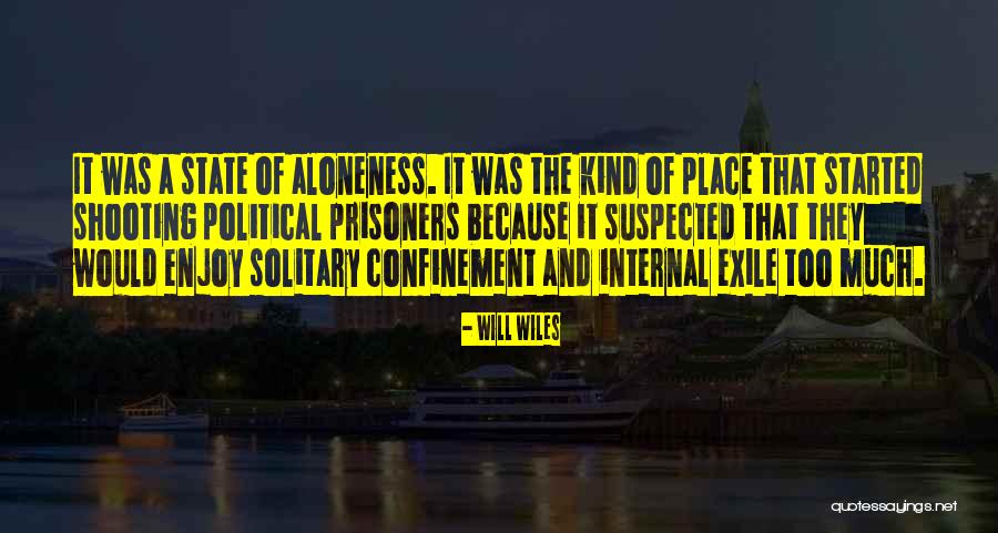 Wiles Quotes By Will Wiles Wiles Quotes By Will Wiles