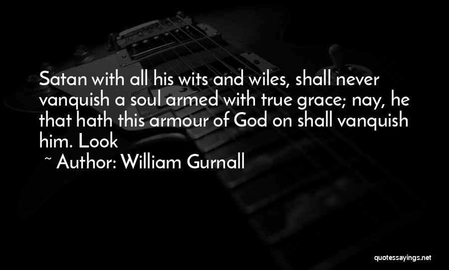 Wiles Quotes By William Gurnall