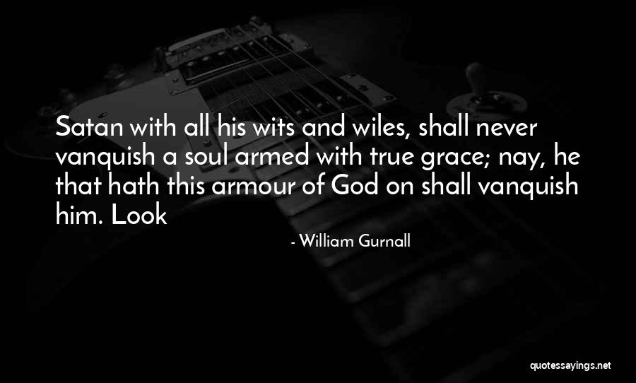 Wiles Quotes By William Gurnall