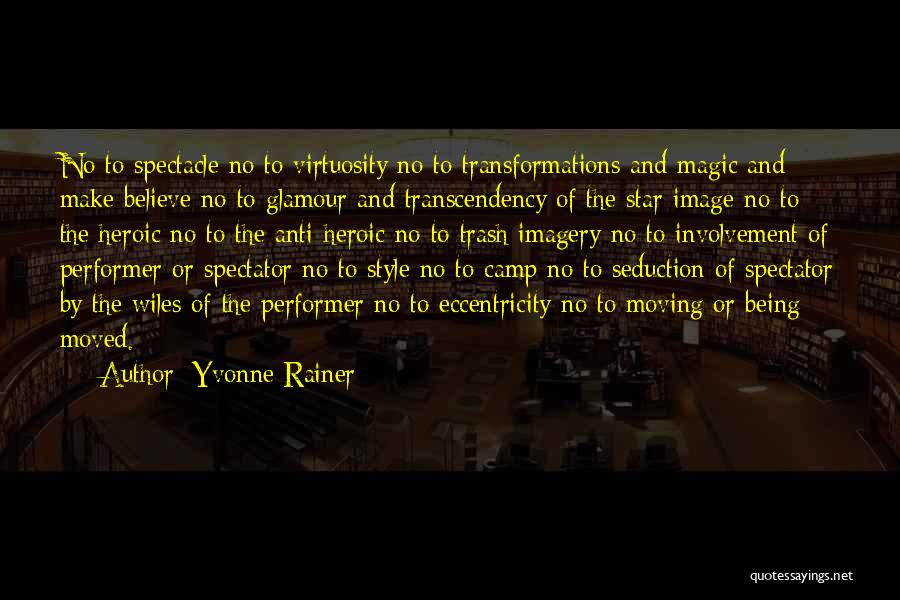 Wiles Quotes By Yvonne Rainer