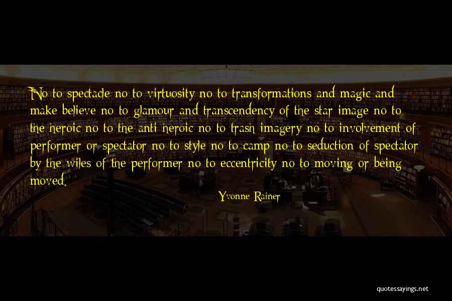 Wiles Quotes By Yvonne Rainer