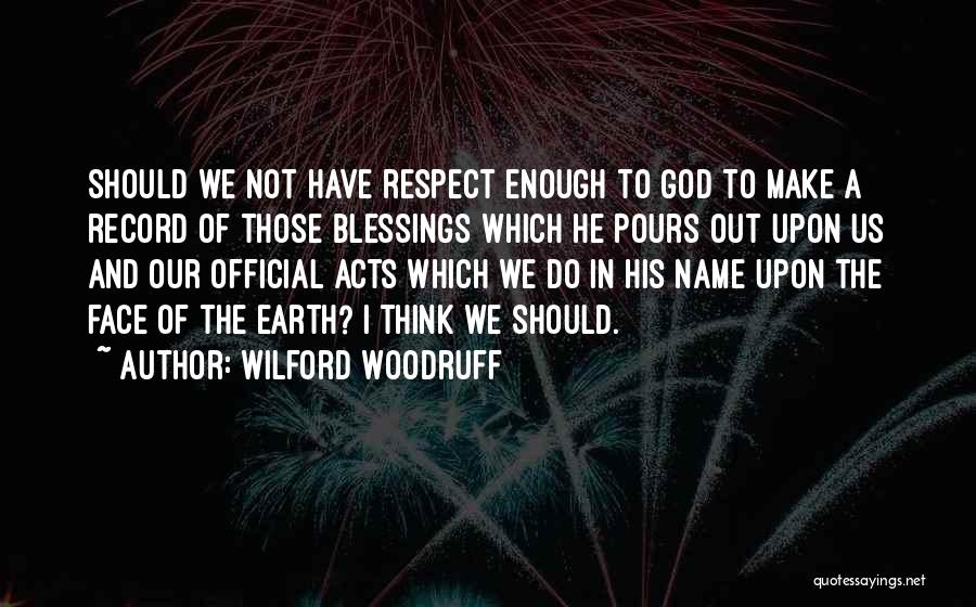 Wilford Woodruff Quotes 2029356