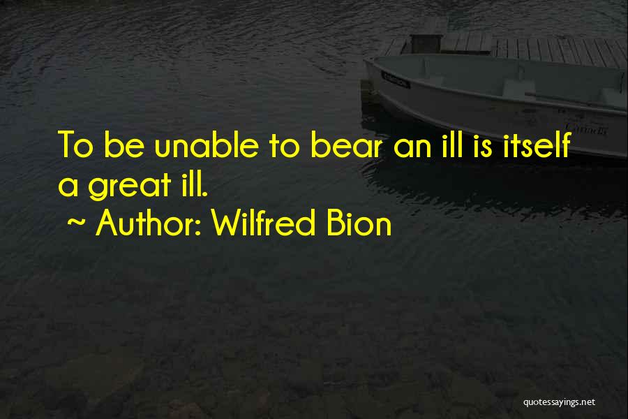 Wilfred Bion Quotes 714267