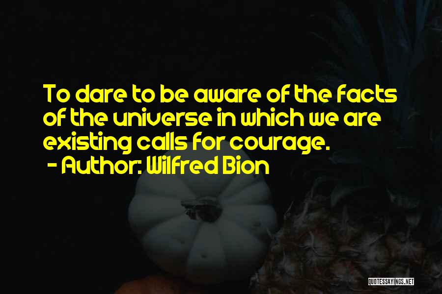 Wilfred Bion Quotes 785465