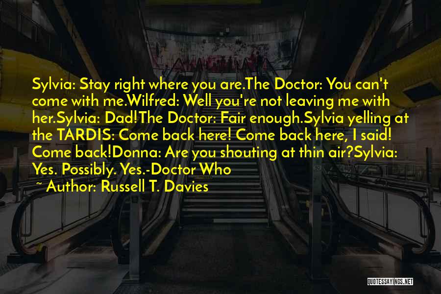 Wilfred Mott Quotes By Russell T. Davies