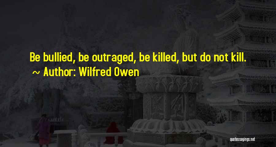Wilfred Owen Quotes 1193946