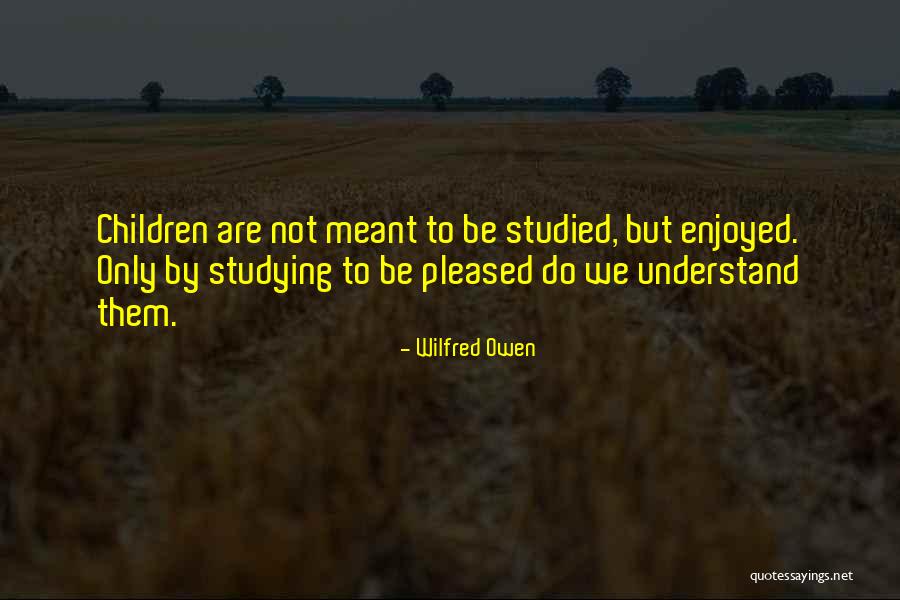 Wilfred Owen Quotes 1446432 Wilfred Owen Quotes 1446432