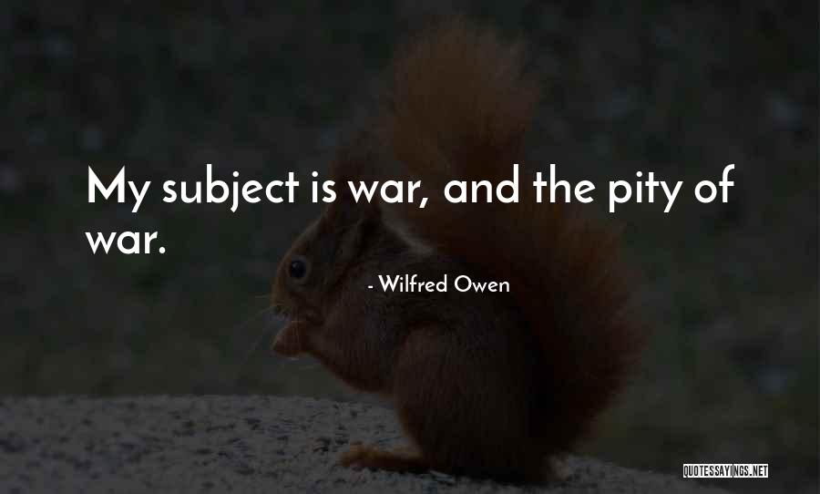 Wilfred Owen Quotes 1631261 Wilfred Owen Quotes 1631261
