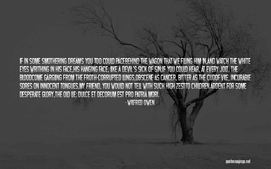 Wilfred Owen Quotes 510809 Wilfred Owen Quotes 510809