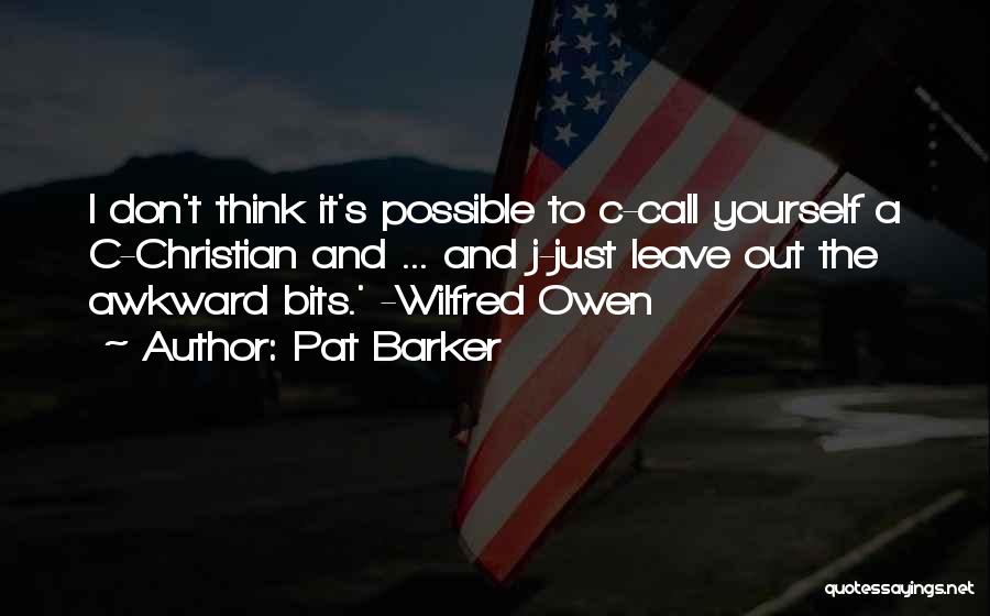 Wilfred Quotes By Pat Barker