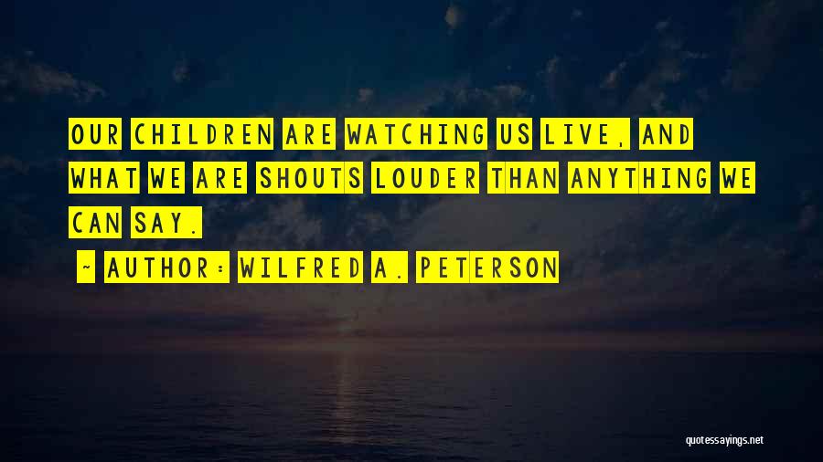 Wilfred Quotes By Wilfred A. Peterson