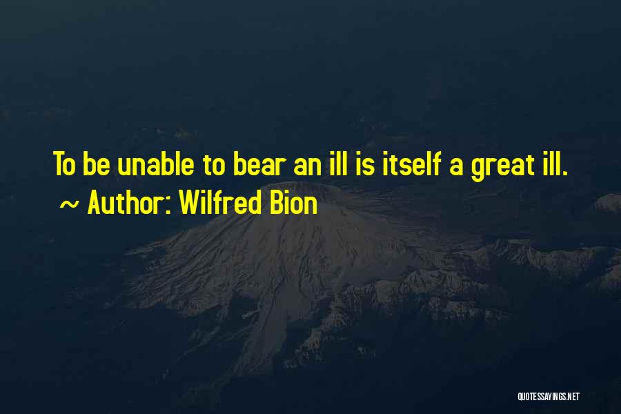 Wilfred Quotes By Wilfred Bion