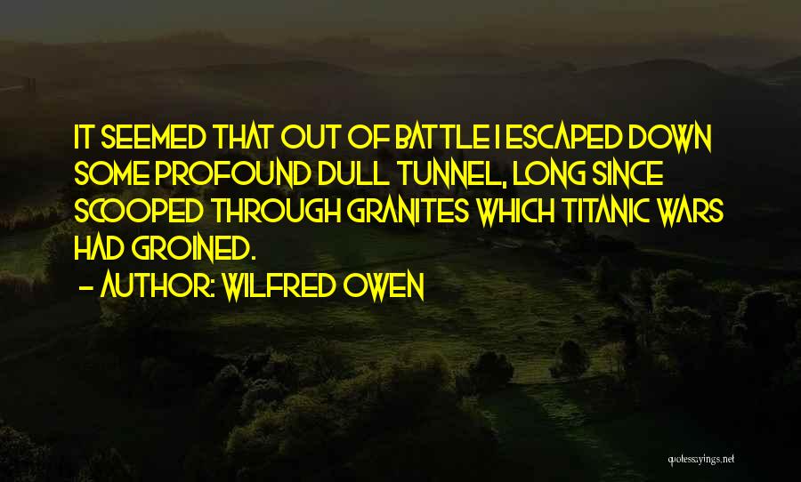 Wilfred Quotes By Wilfred Owen