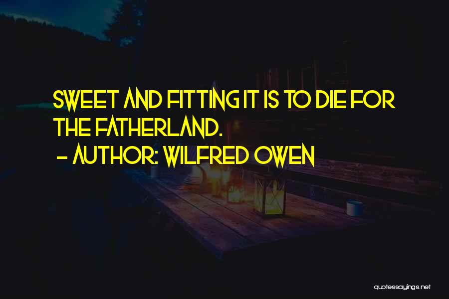 Wilfred Quotes By Wilfred Owen