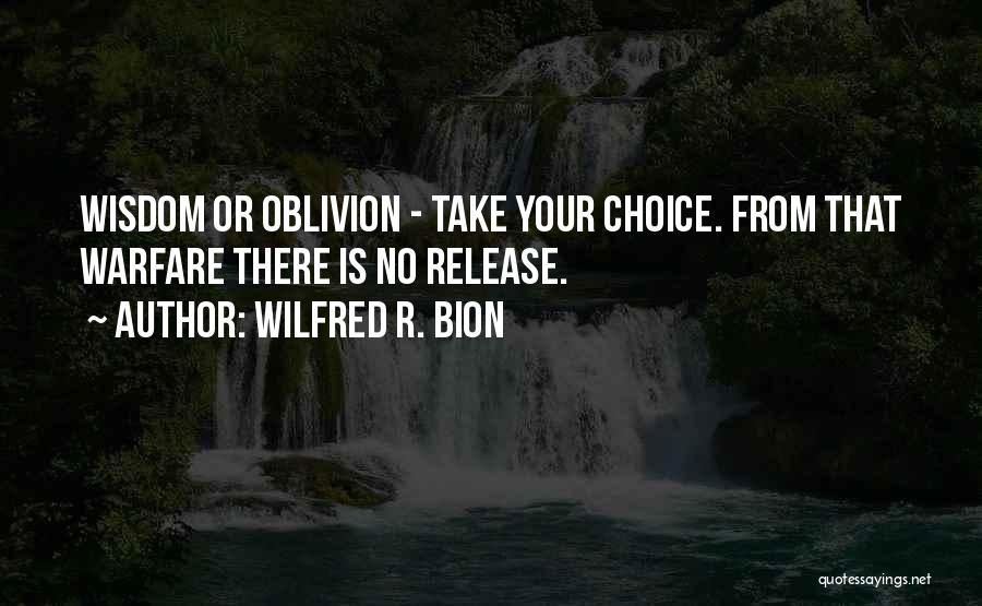 Wilfred Quotes By Wilfred R. Bion