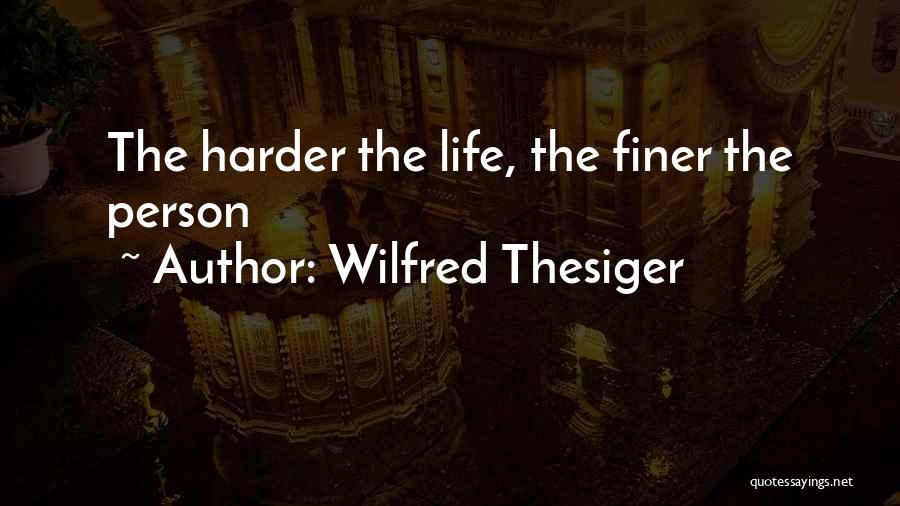 Wilfred Thesiger Quotes 2076929