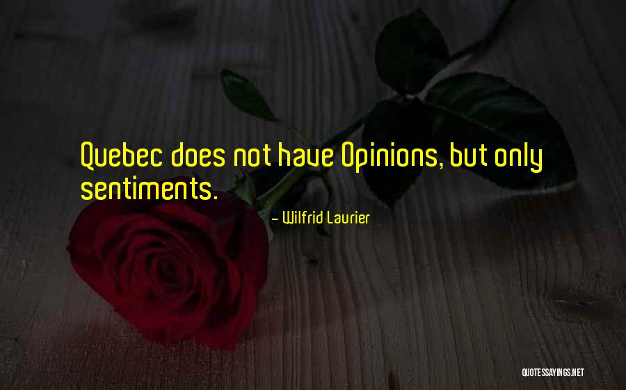 Wilfrid Laurier Quotes 1907626