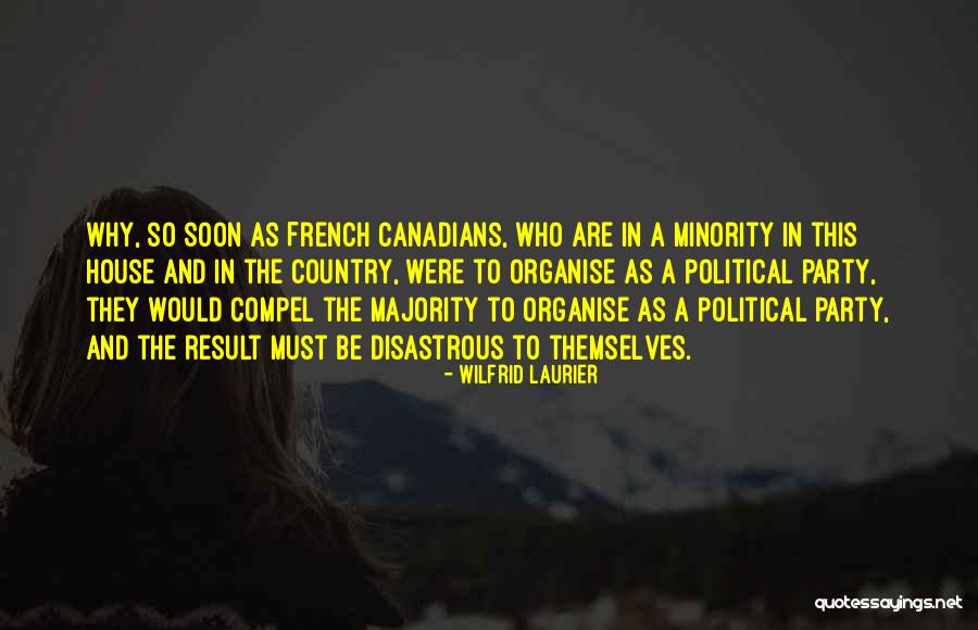 Wilfrid Laurier Quotes 2228818