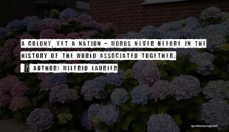 Wilfrid Laurier Quotes 534187