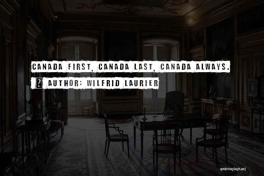 Wilfrid Laurier Quotes 739851