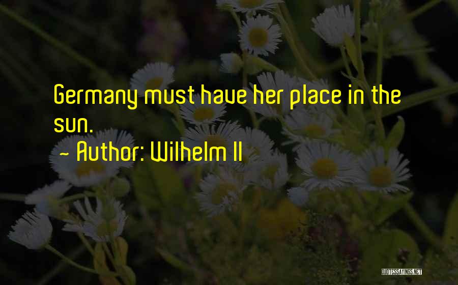 Wilhelm II Quotes 1230734