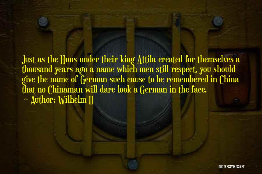 Wilhelm II Quotes 1751014
