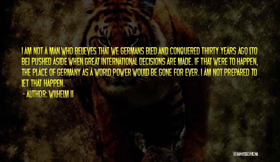 Wilhelm II Quotes 1751092